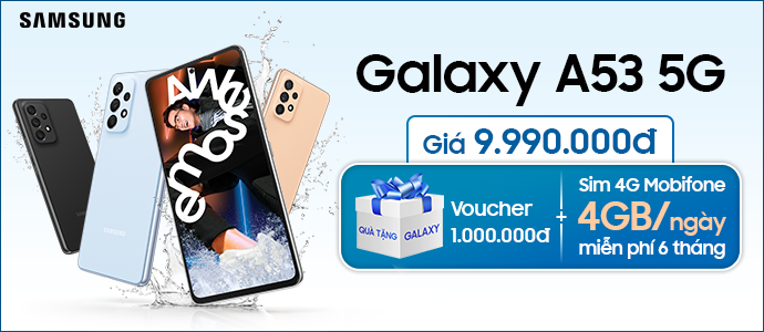 GALAXY A53 Ưu đãi siêu khủng